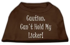 Can't Hold My Licker Screen Print Shirts Brown XXL (18)