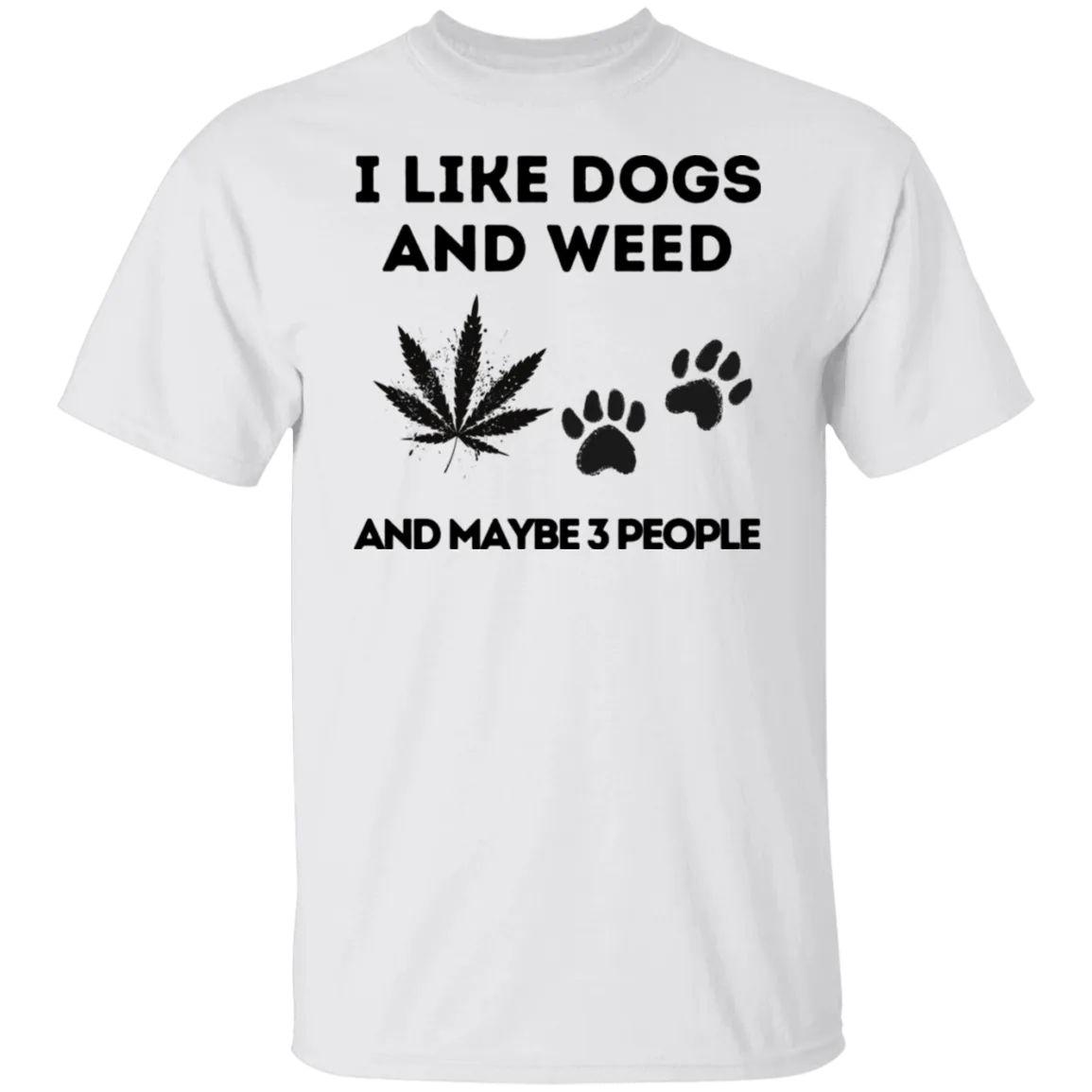 I Like Dogs & Weed T-Shirt